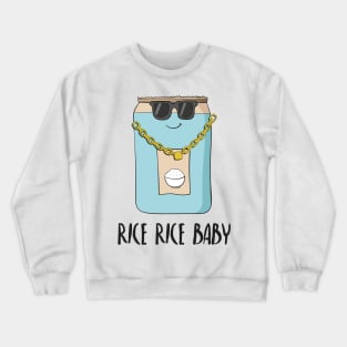 Rice Rice Baby Crewneck Sweatshirt